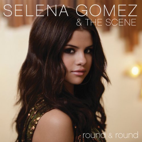 Selena Gomez & The Scene/Round & Round@Import-Gbr